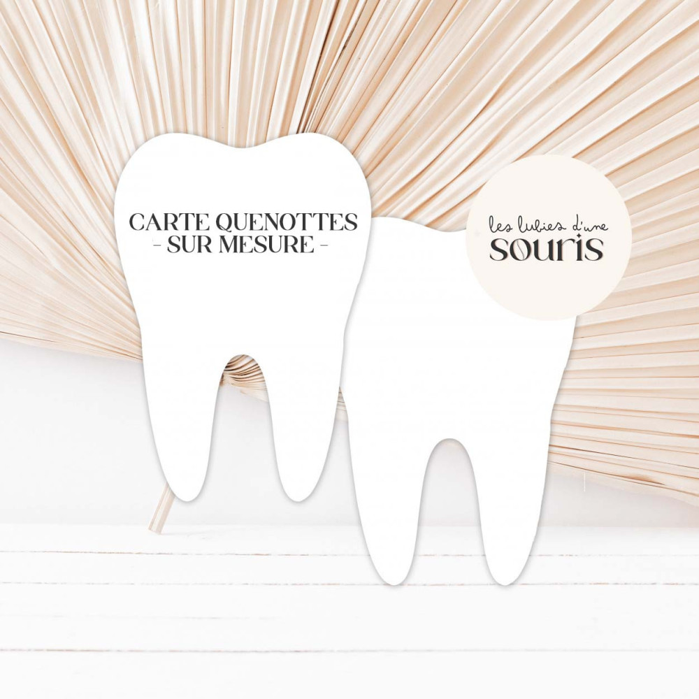 ★ Carte quenottes sur mesure