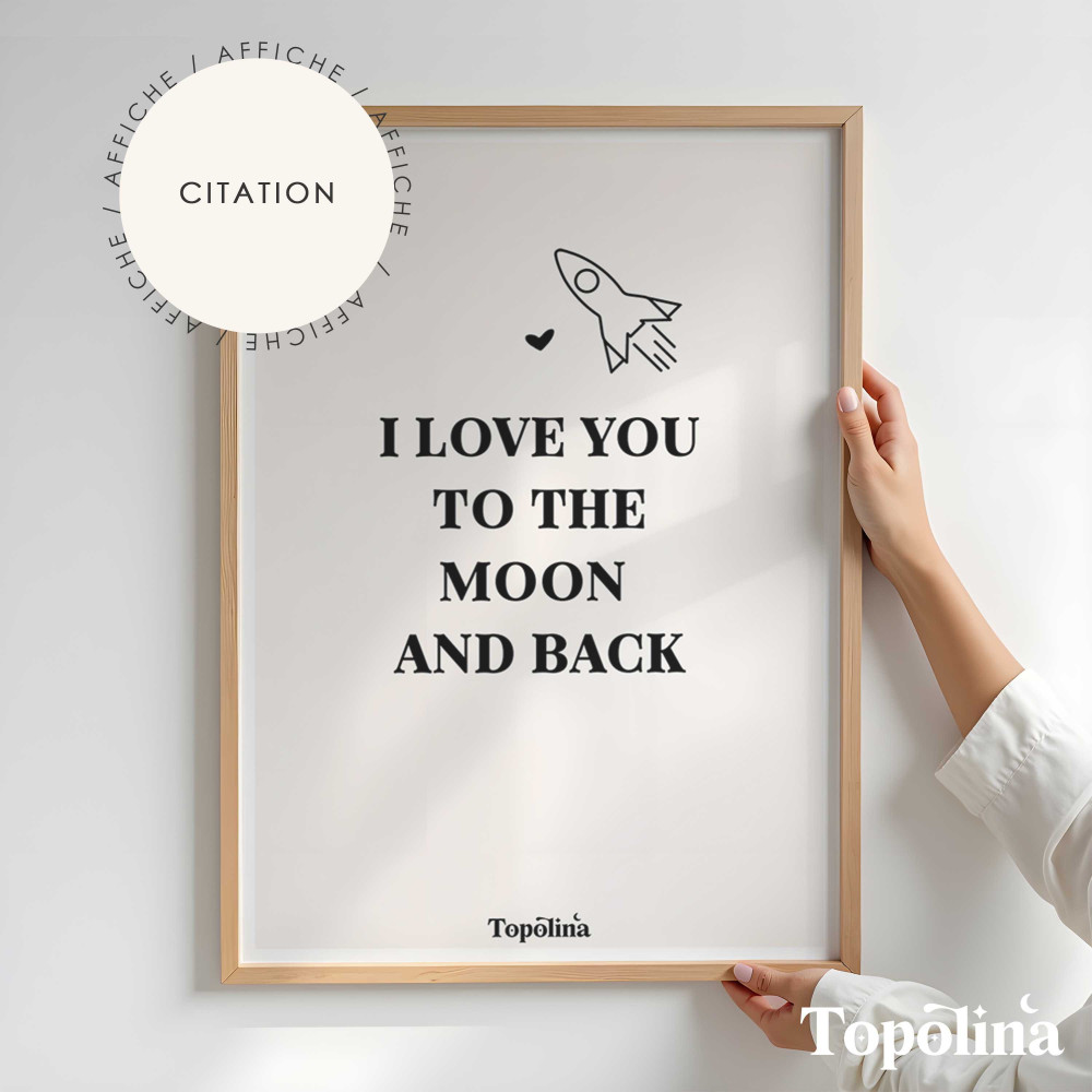 ★ Affiche citation / I love you to the moon and back