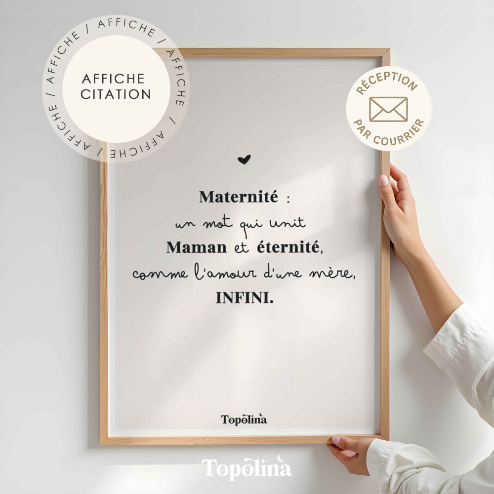 ★ Affiche maternité douce et poétique : Maternité, un mot qui unit maman et éternité, comme l’amour d’une mère, infini.