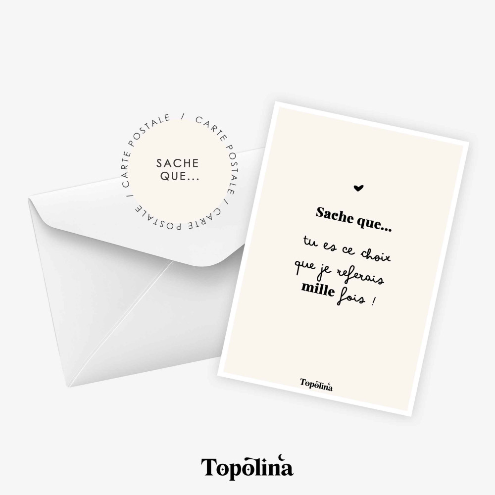 ★ Carte citation – Sache que... tu es ce choix que je referais mille fois