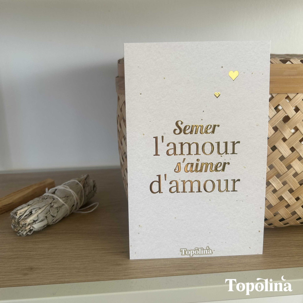 Carte citation - Semer l’amour, s’aimer d’amour – Dorure à chaud