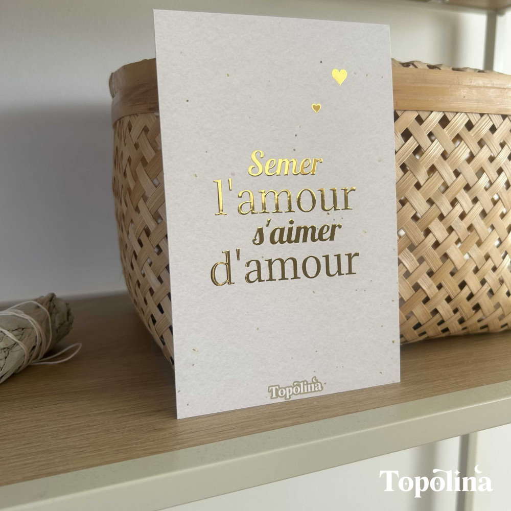 Carte citation - Semer l’amour, s’aimer d’amour – Dorure à chaud