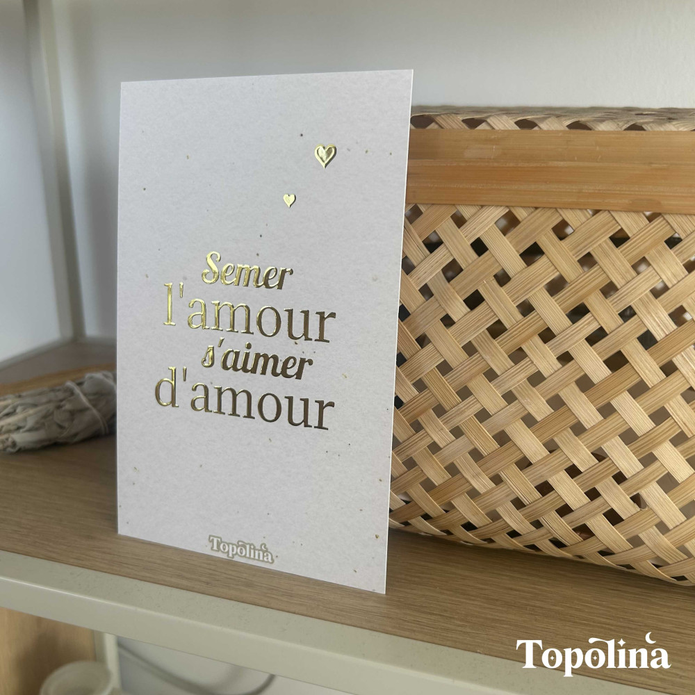 Carte citation - Semer l’amour, s’aimer d’amour – Dorure à chaud