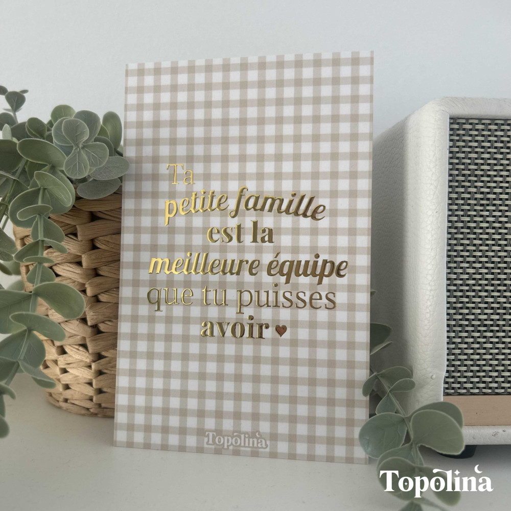 Carte citation familiale - Ta petite famille est la meilleure équipe que tu puisses avoir – Dorure à chaud