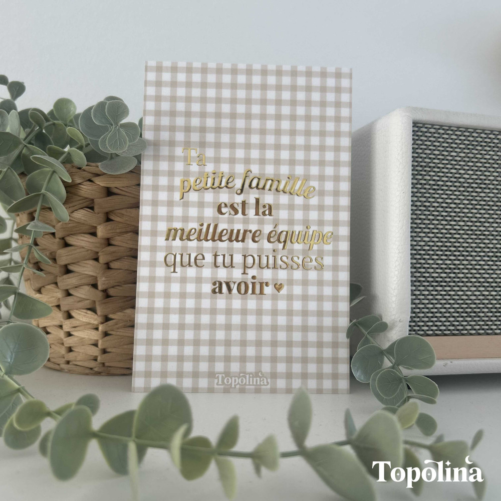 Carte citation familiale - Ta petite famille est la meilleure équipe que tu puisses avoir – Dorure à chaud