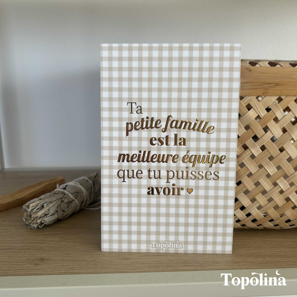 Carte citation familiale - Ta petite famille est la meilleure équipe que tu puisses avoir – Dorure à chaud