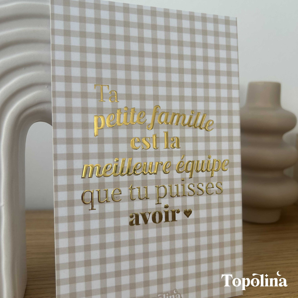 Carte citation familiale - Ta petite famille est la meilleure équipe que tu puisses avoir – Dorure à chaud