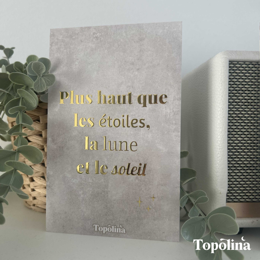 Carte citation - Plus haut que les étoiles, la lune et les étoiles – Dorure à chaud