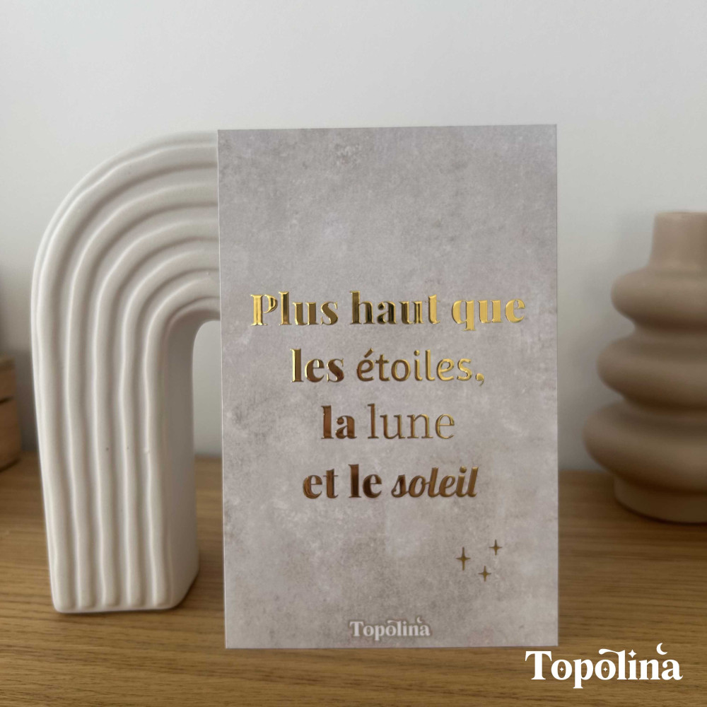 Carte citation - Plus haut que les étoiles, la lune et les étoiles – Dorure à chaud