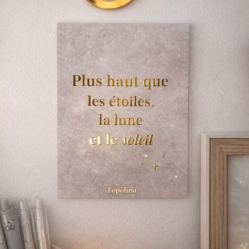 Carte citation - Plus haut que les étoiles, la lune et les étoiles – Dorure à chaud