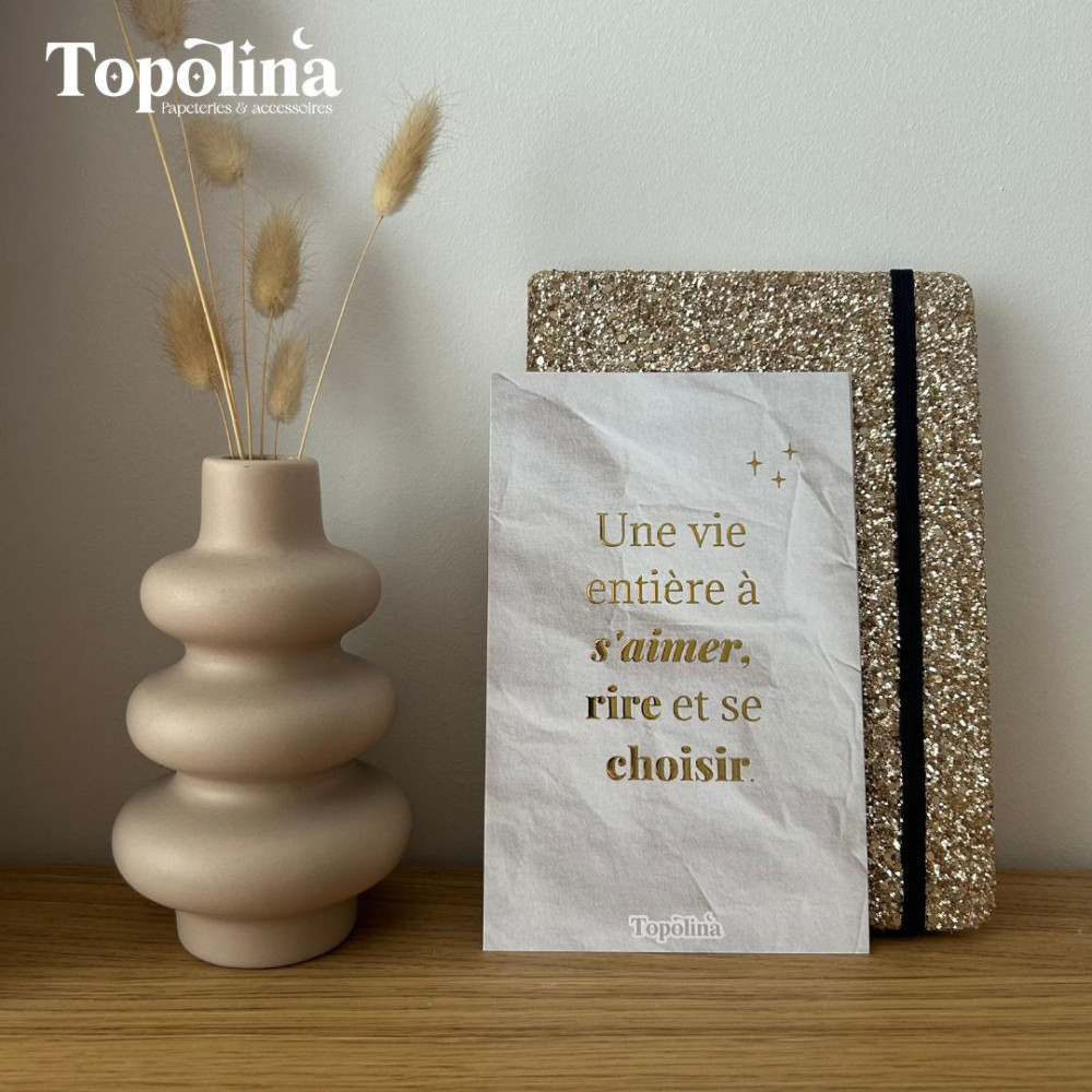 Carte citation en dorure à chaud – « Une vie entière à s’aimer, rire et se choisir »