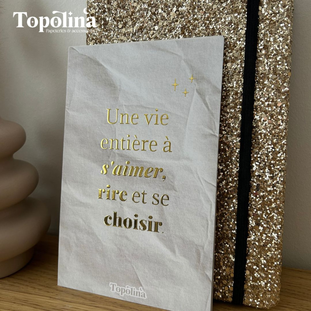 Carte citation en dorure à chaud – « Une vie entière à s’aimer, rire et se choisir »