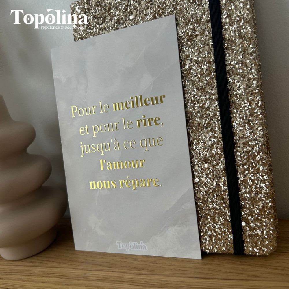 Carte citation en dorure à chaud – « Pour le meilleur et pour le rire, jusqu’à ce que l’amour nous répare »